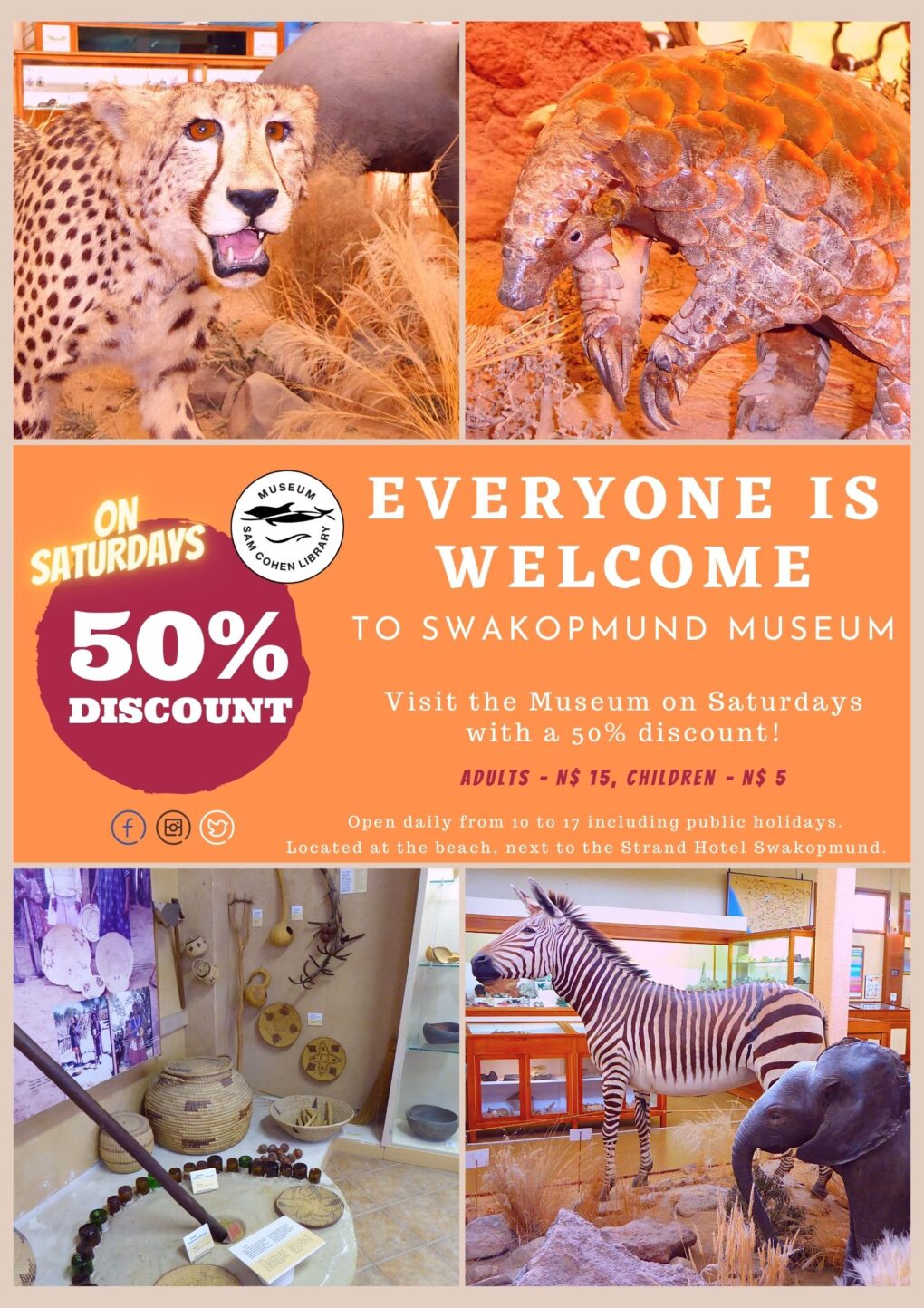 The Swakopmund Museum has a 50% discount on Saturdays!
 Adults pay N$ 15 and children N$ 5. 